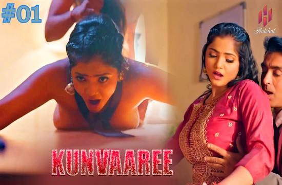 Kunvaaree S01 E01 2024 Hulchul Hot Web Series