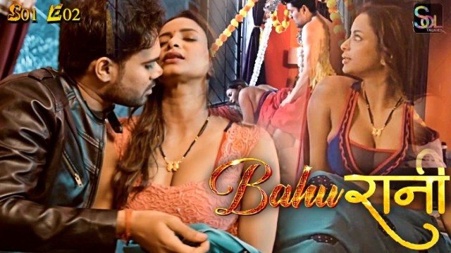 Bahurani (2024) S01 E02 SolTalkies Hot Web Series