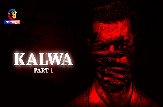 Kalwa (2024) S01 Part 1 Atrangii Hot Web Series